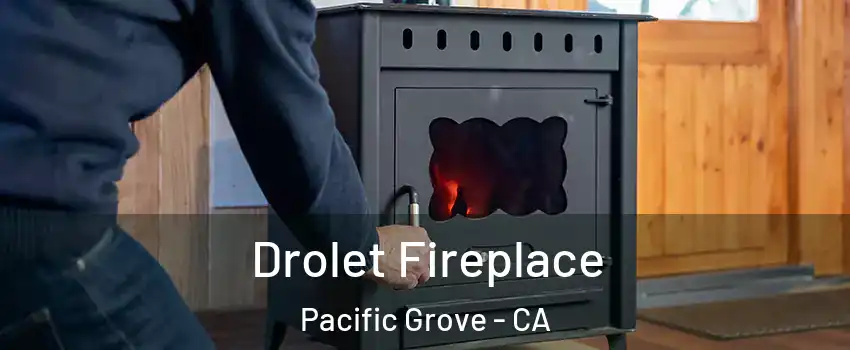  Drolet Fireplace Pacific Grove - CA