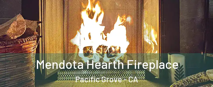  Mendota Hearth Fireplace Pacific Grove - CA