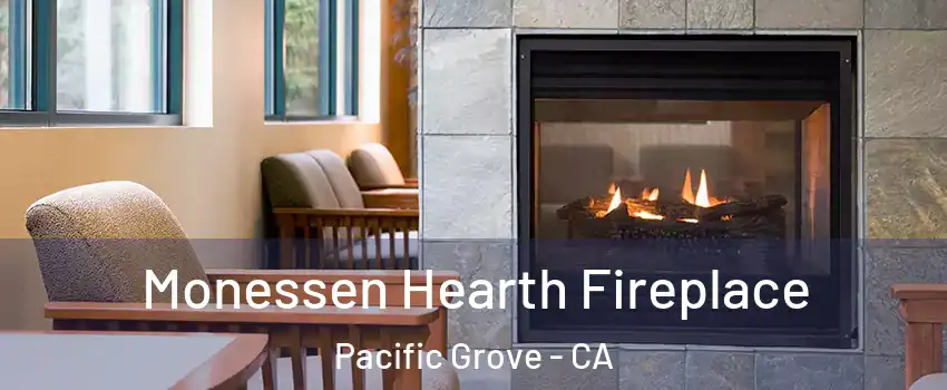  Monessen Hearth Fireplace Pacific Grove - CA